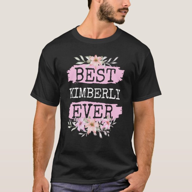 T-shirt Meilleure Kimberly Jamais Nom Anniversaire (Devant)