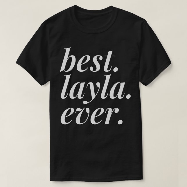 T-shirt Meilleure Layla Jamais Nom Femme Personnalisée Fil (Design devant)