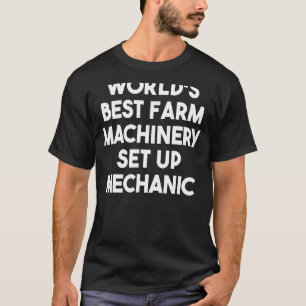 T-shirt Meilleure machinerie agricole au monde mise en pla