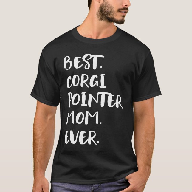 T-shirt Meilleure maman Corgi Pointer Ever (Devant)