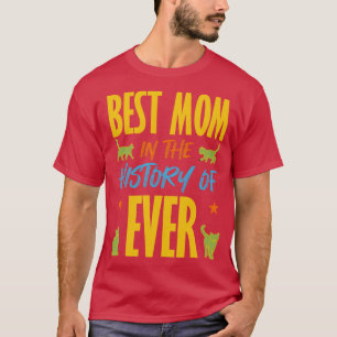 T-shirt Meilleure Maman Dans L'Histoire De Jamais Cats