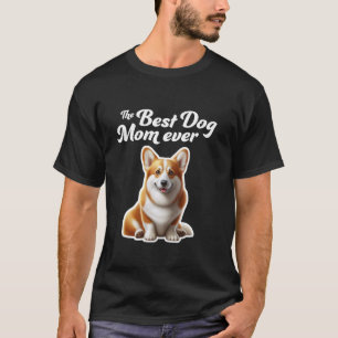 T-shirt Meilleure maman de chien jamais - Pembroke Welsh C