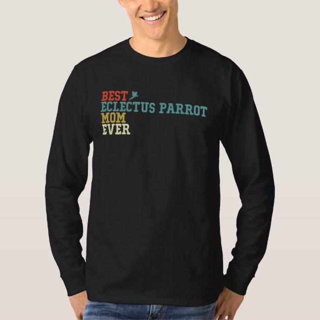 T-shirt Meilleure maman de perroquet ÉCLECTIQUE de tous le (Devant)