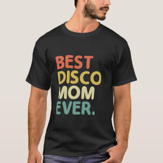 T-shirt Meilleure Maman Disco Vintage Années 70 Dancing Ré