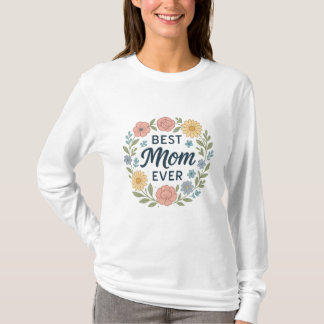 T-shirt Meilleure Maman Ever – Édition Florale