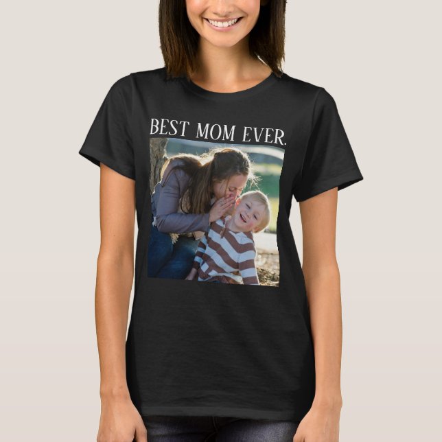 T-shirt Meilleure Maman Ever, photo personnalisée Fête des (Devant)