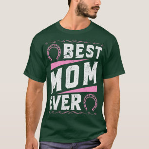 T-shirt Meilleure Maman Jamais Équitation Équitation Équit