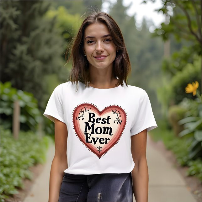 T-shirt Meilleure maman jamais - Fête des mères (Best Mom Ever T-Shirt: Floral & Feminine Style.  Celebrate mother's Day everyday. )
