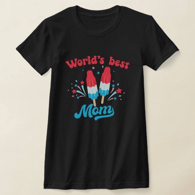 T-shirt Meilleure maman Popsicle du monde 4 Juillet T-Shir (Poser)