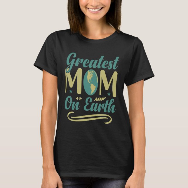 T-shirt Meilleure Maman Sur Terre Fête des mères Environne (Devant)