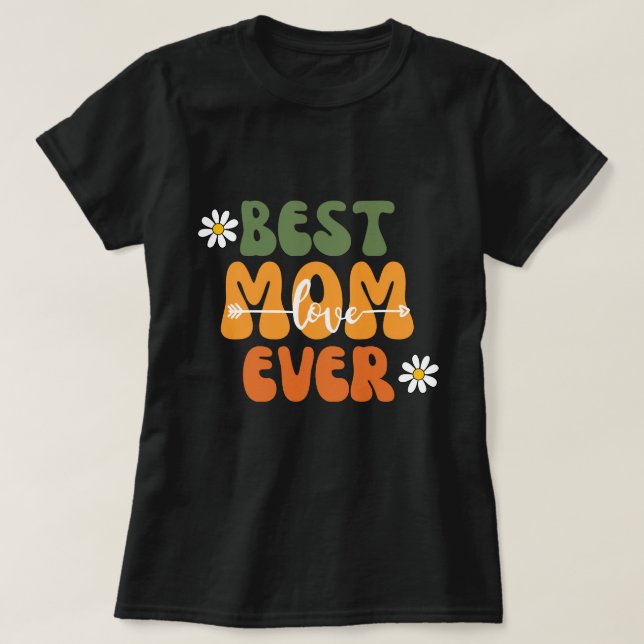 T-shirt Meilleure maman toujours Fête des mères Cadeaux de (Design devant)