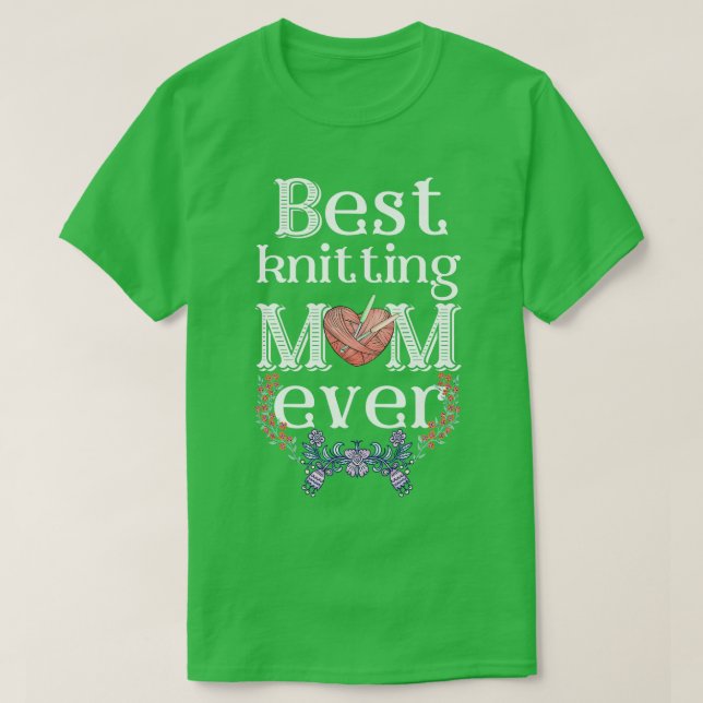 T-shirt Meilleure maman tricot jamais Cadeau pour tricoter (Design devant)
