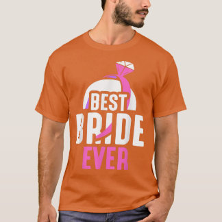 T-shirt Meilleure mariée de tous les temps, fête de bachel