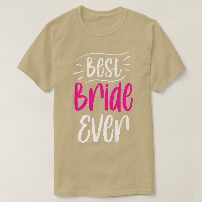 T-shirt Meilleure mariée Ever Cute Wedding Enterrement de  (Design devant)