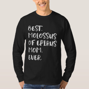 T-shirt Meilleure Molossus d'Épire Maman de tous les temps