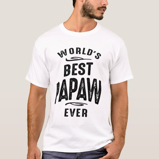 T-shirt Meilleure Papaw jamais connue dans le monde - Fête (Devant)