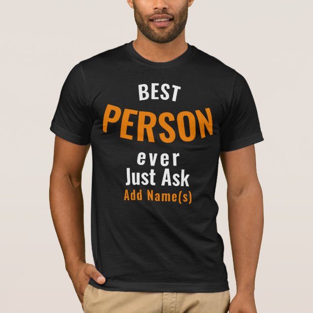 T-shirt Meilleure Personne Jamais. Personnalisez (Devant)