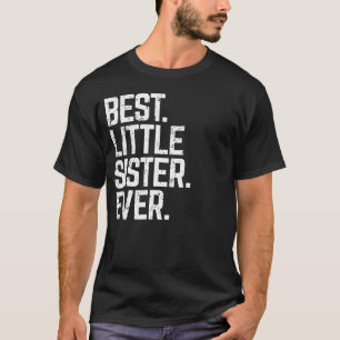 T-shirt Meilleure Petite Soeur Jamais Mignonne Amour Famil