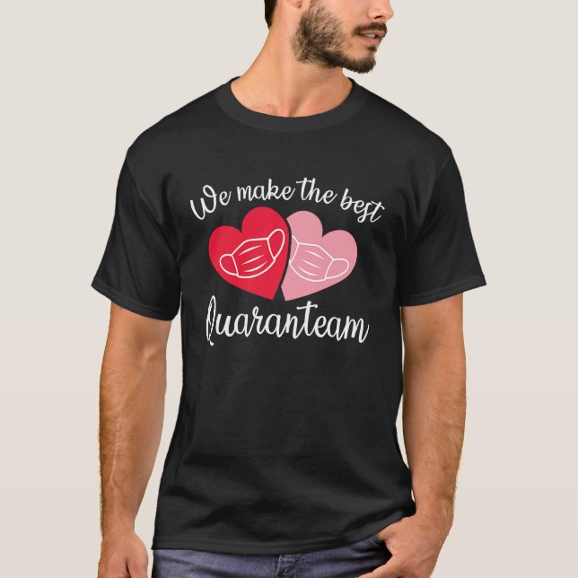 T-shirt Meilleure Quaranteam Valantine's Day (Devant)