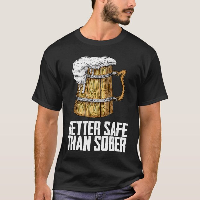 T-shirt Meilleure sécurité que Sober (Devant)