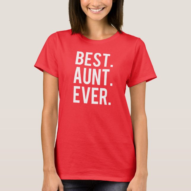 T-shirt Meilleure tante Ever Shirt (Devant)