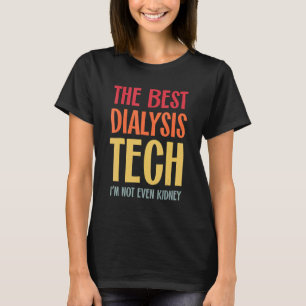 T-shirt Meilleure technologie de dialyse Rein Néphrologie