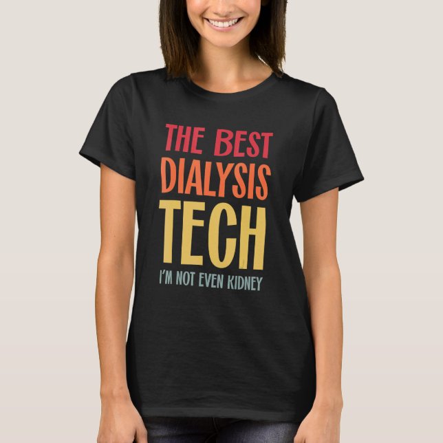 T-shirt Meilleure technologie de dialyse Rein Néphrologie  (Devant)