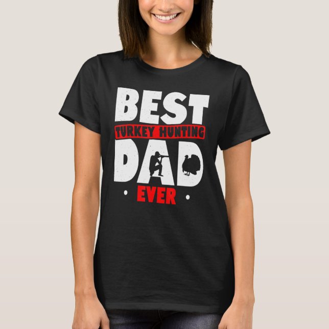 T-shirt Meilleure Turquie Chasse Papa Jamais Turquie Chass (Devant)