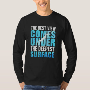 T-shirt Meilleure vue sous la surface la plus profonde A