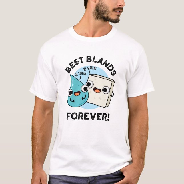 T-shirt Meilleures Blands pour toujours amusant BFF Pun (Devant)