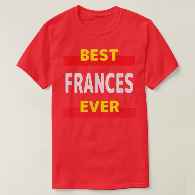 T-shirt Meilleures Frances Ever Amis Nom Buddy Surnom Pers (Design devant)