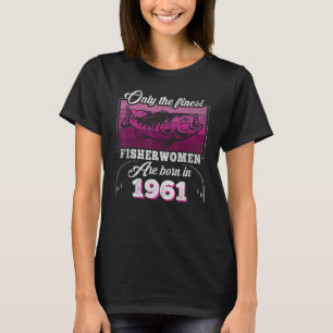 T-shirt Meilleures Pêcheuses Nées 1961 Femmes 62e annivers