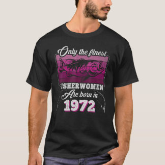 T-shirt Meilleures Pêcheuses Nées 1972 Femmes 51e annivers