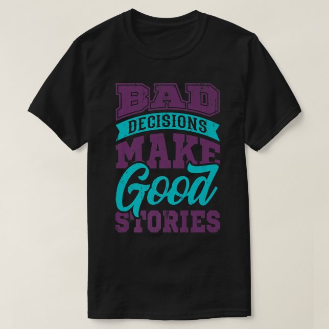 T-shirt Meilleurs Amis De Mauvaises Décisions Faites De Bo (Design devant)