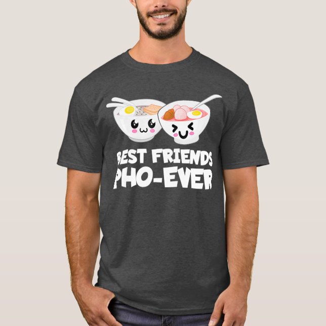 T-shirt Meilleurs Amis Pho Jamais mignonne Soupe Bowl Viet (Devant)