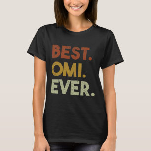T-shirt Meilleurs cadeaux Omi Ever pour mamans