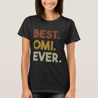 T-shirt Meilleurs cadeaux Omi Ever pour mamans