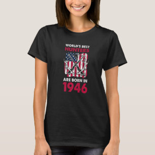 T-shirt Meilleurs Chasseurs Nés En 1946 Chasse De Cerfs Am