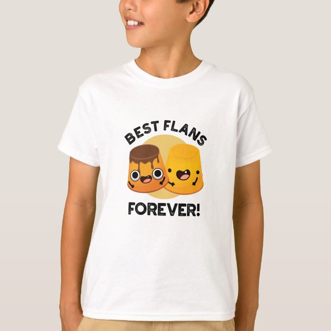 T-shirt Meilleurs Flans Pour Jamais Ami Ami Pun (Devant)