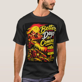 T-shirt Meilleurs Jours à Venir - Montagne Inspirante Hi