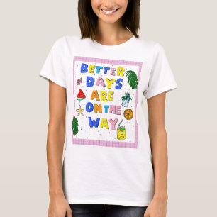 T-shirt Meilleurs Jours Sont En Route Citation Rétro Été