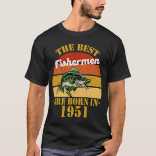 T-shirt Meilleurs Pêcheurs Nés en 1951 Anniversaire Pêche