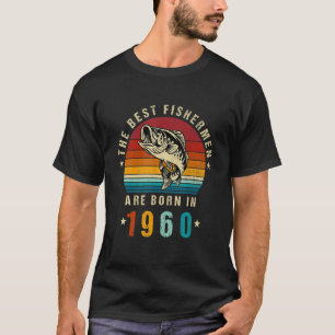 T-shirt Meilleurs Pêcheurs Nés En 1960 Pêche Vintage 62