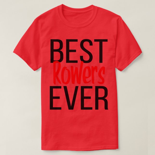 T-shirt Meilleurs Rowers jamais (Design devant)