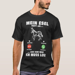 T-shirt Mein Esel ruft and Maultier Landwirt Bauer Muli