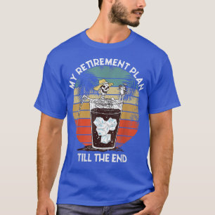 T-shirt Mein Ruhestand Plan Funny Skeleton Alcool à l'alco