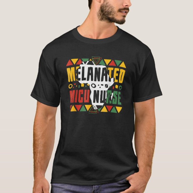 T-shirt Melanated MICU Nurse Black History Month Afro Amer (Devant)