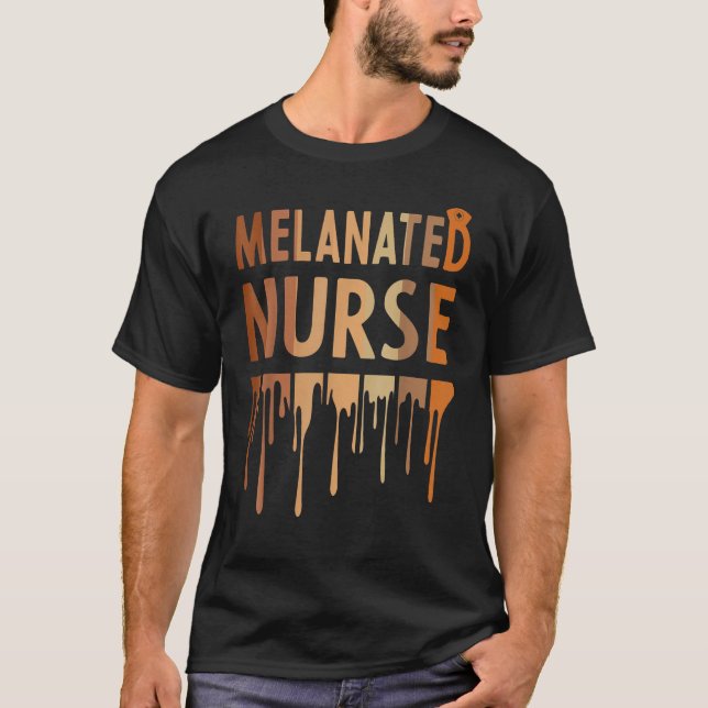 T-shirt Melanated Nurse Black History Month 2023 Nurse Mel (Devant)