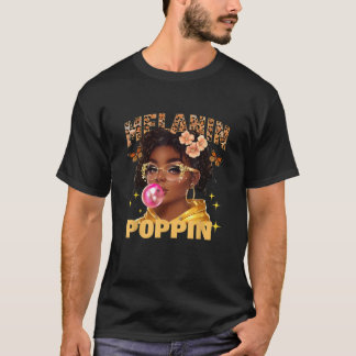 T-shirt Melanin Poppin Confident Black Girl Black Queen Af