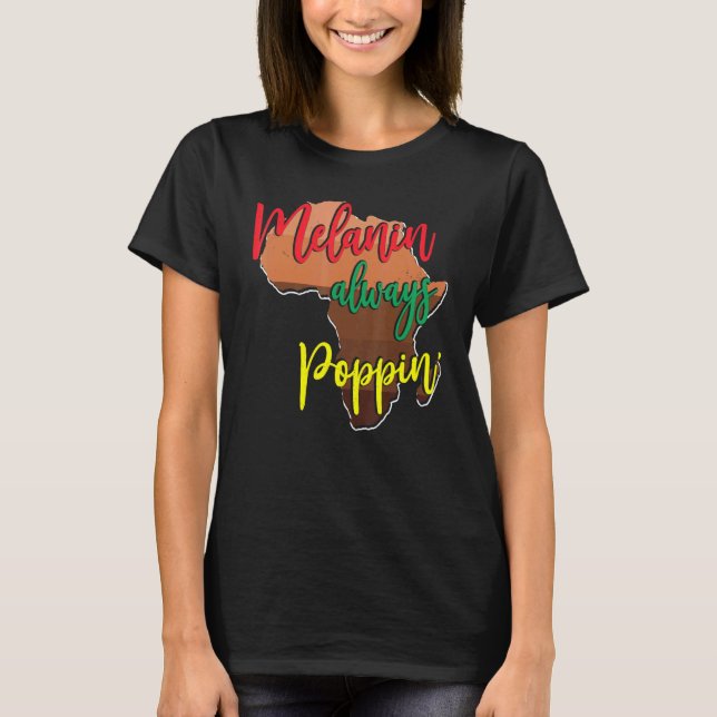 T-shirt Melanin Toujours Poppin Avec Carte Africaine Pour  (Devant)